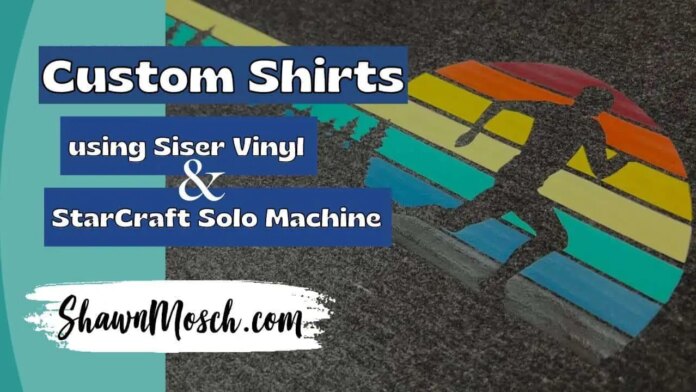 making a shirt t shirt making siser heat transfer vinyl starcraft solo